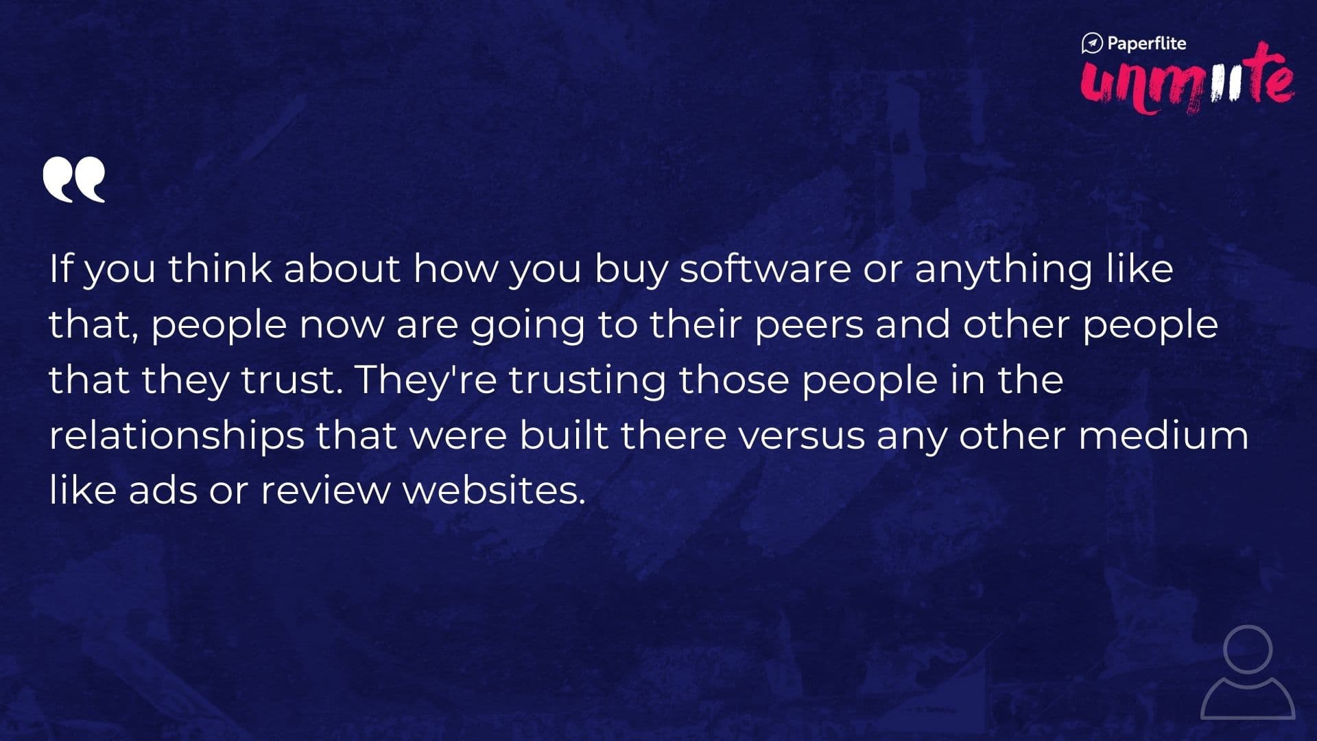 Nick Bennett on personal branding at Paperflite UNMUTE 2021 - people trust and buy from people
