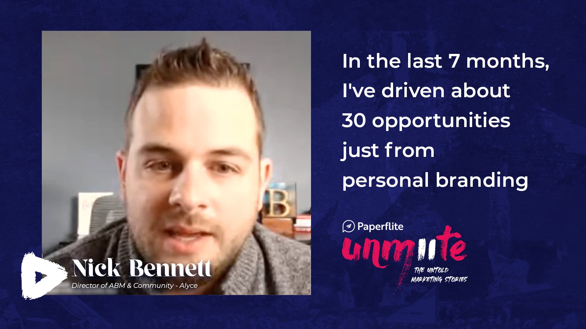 Nick Bennett on personal branding at Paperflite UNMUTE 2021 - personal branding helps elevate careers and drives inbound opportunities